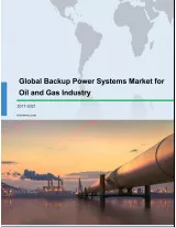 Global Backup Power Systems Market for Oil and Gas Industry 2017-2021
